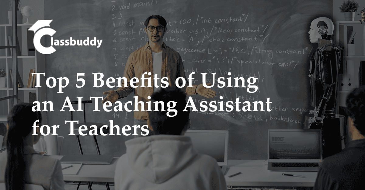 Top-5-Benefits-of-Using-an-AI-Teaching-Assistant-for-teachers